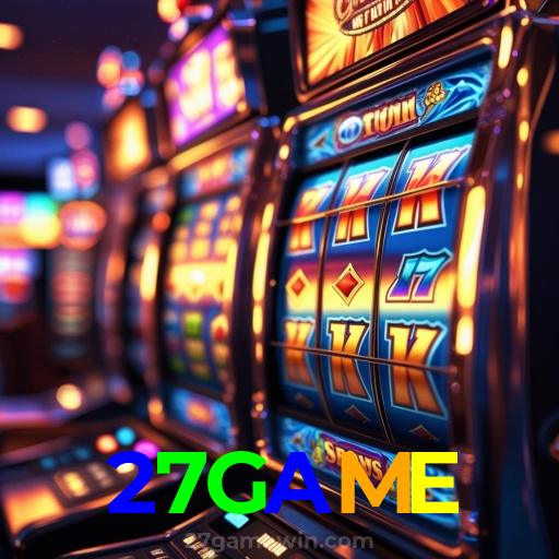 27GAME：Jogue as melhores slots e aposte em futebol com confiança e segurança!