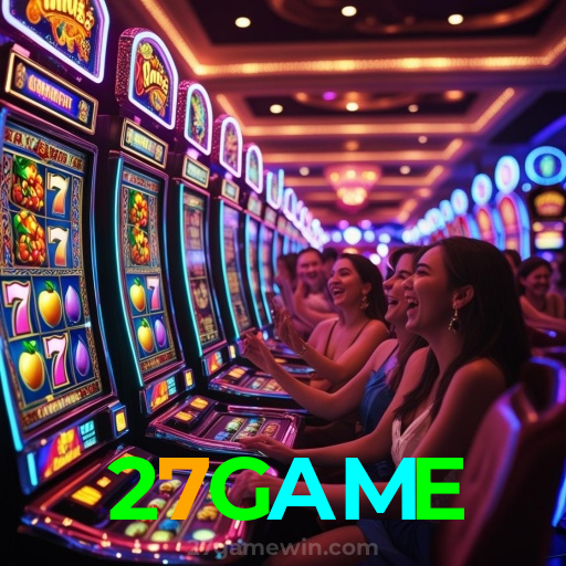 27GAME：Em nosso cassino online, sua sorte vai brilhar! Aposte e vença!
