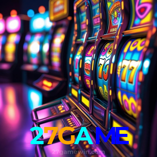 27GAME：O melhor cassino online está te esperando! Aposte e vença!