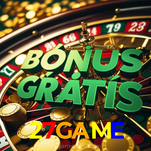 27GAME：Aposte no seu time e jogue roleta no cassino mais confiável!