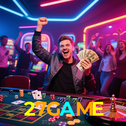 27GAME:Jogue agora e desafie a sorte em nosso cassino online!